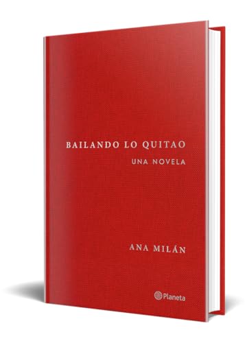 Bailando lo quitao: Una novela (Planeta)