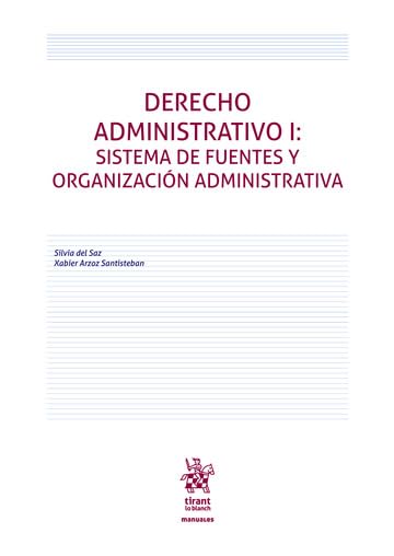 Derecho Administrativo I: Sistema de fuentes y organización administrativa (Manuales de Derecho Administrativo, Financiero e Internacional Público)