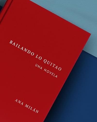 Bailando lo quitao: Una novela (Planeta)