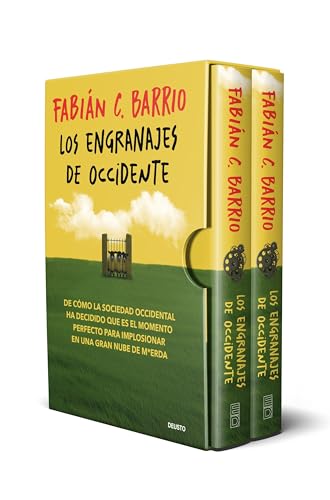 Los engranajes de Occidente: De cómo la sociedad occidental ha decidido que es el momento perfecto para implosionar en una gran nube de m*erda (Deusto)