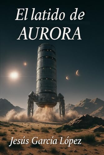 El Latido de Aurora (Saga Aurora (Libro 1))