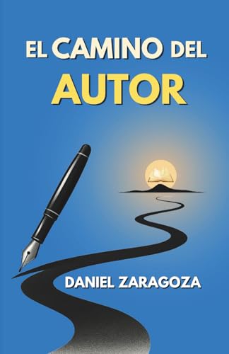 El Camino del Autor: Pasos para publicar un libro en Amazon como escritor independiente