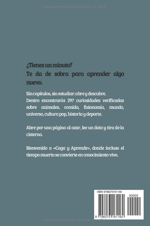 Caga y Aprende: Curiosidades Irresistibles para leer Sentado! Impresiona a amigos y familiares con 297 bombas de baño que dejan marca (Regalos Originales para Hombre)