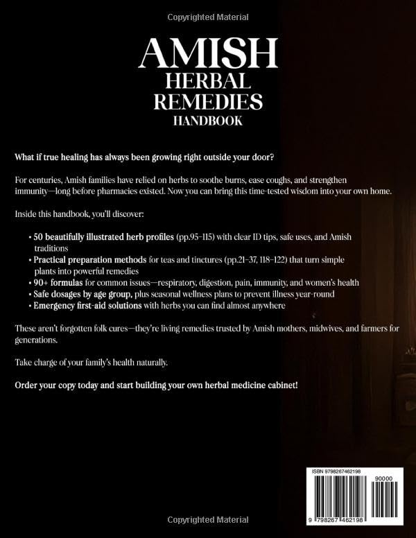 Amish Herbal Remedies Handbook: The Complete Guide to Natural Healing, Home Apothecary Wisdom, and Safe Remedies for the Whole Family (The Amish Self-Reliance Library)