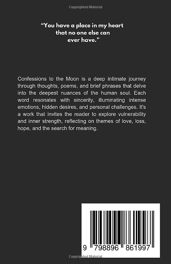 Confessions to the moon: Whispers of Love, Loss, and Longing Under the Lunar Light