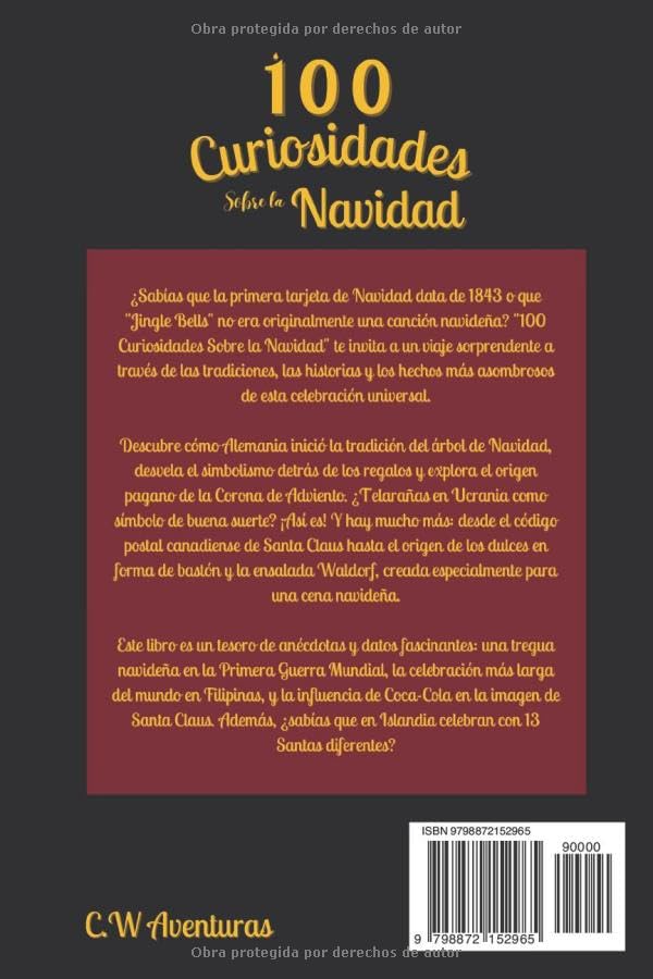 100 CURIOSIDADES (SORPRENDENTES) SOBRE LA NAVIDAD - PARA DISFRUTAR EN FAMILIA - REGALO IDEAL: HECHOS INCREÍBLES Y CURIOSIDADES SORPRENDENTES sobre la ... Libro Familiar, tradiciones Navideñas