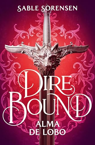 Dire Bound. Alma de lobo (Ediciones B)