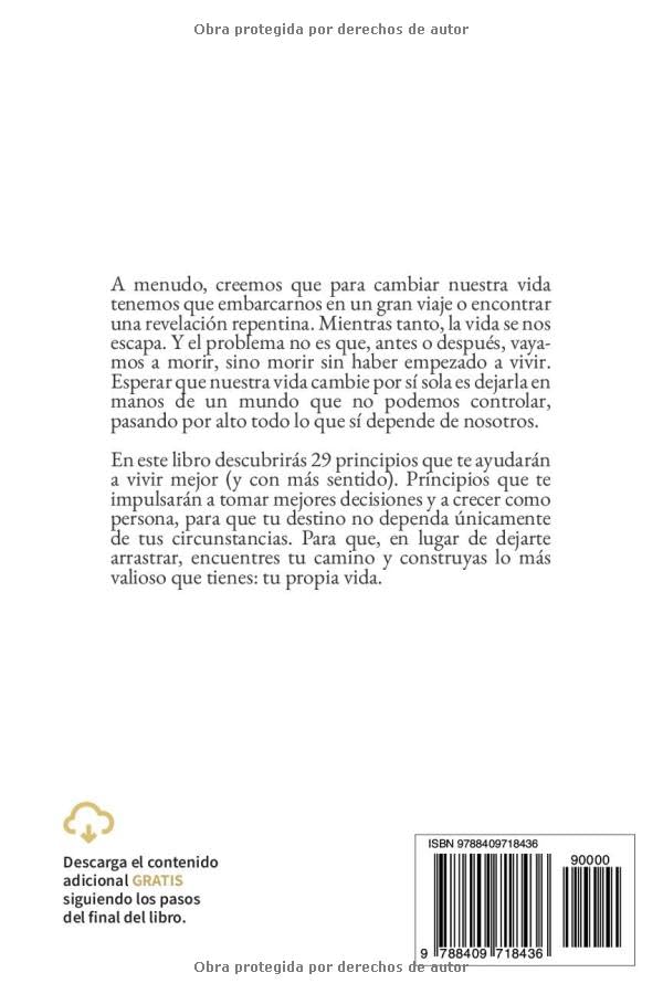 Te vas a morir y todavía no has empezado a vivir: 29 principios para vivir mejor (y con más sentido)