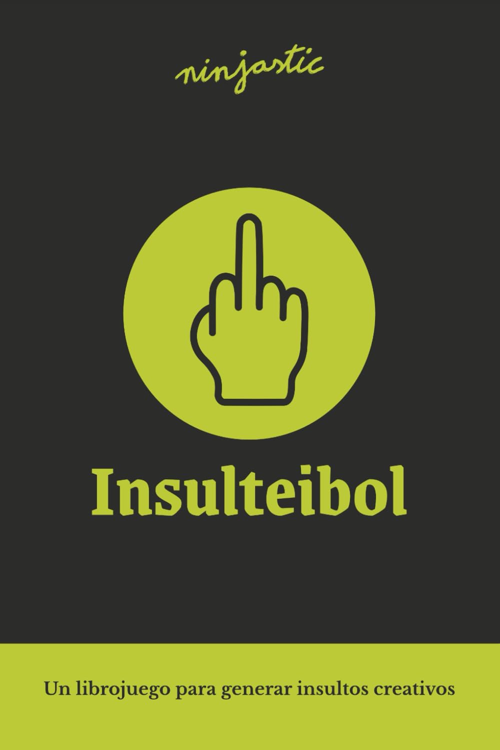 Insulteibol: Un librojuego de humor para generar insultos creativos