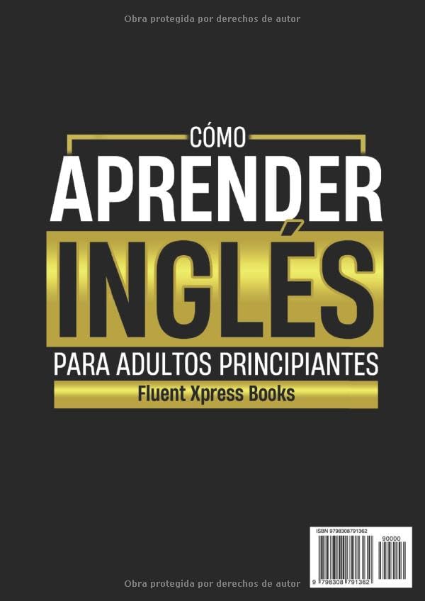 Cómo Aprender Inglés Para Adultos Principiantes - 10 Libros en 1: Curso Completo Para Aprender Inglés y Hablar Fluido en 30 Días [Audio Incluido]