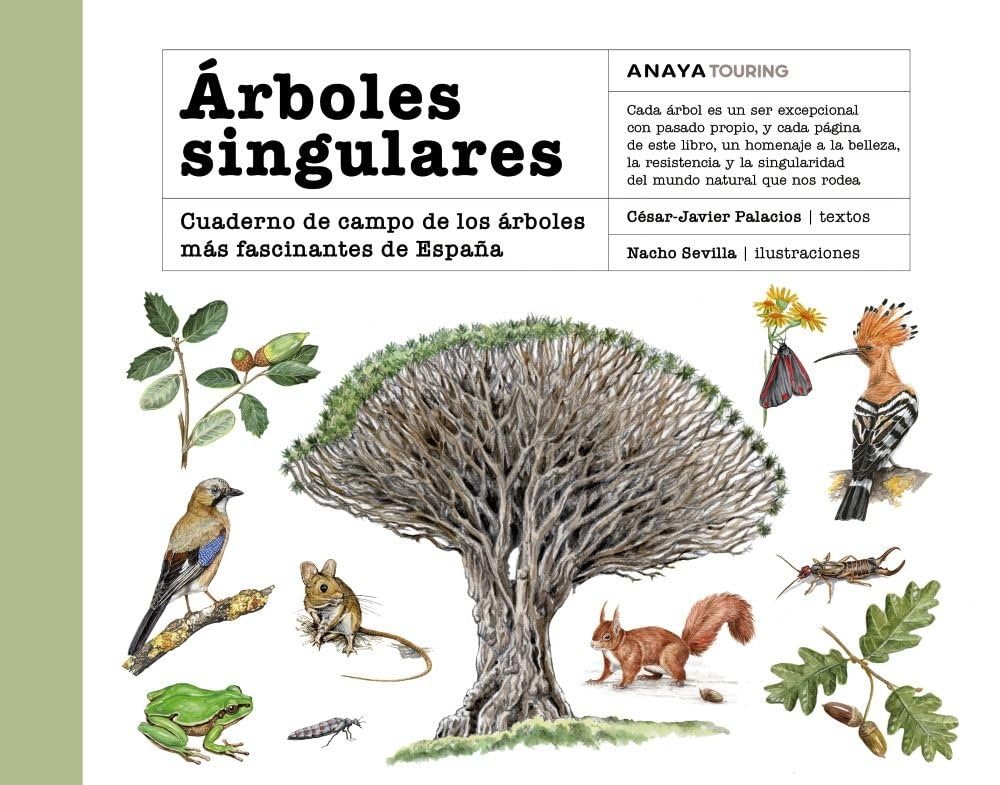 Árboles singulares: Cuaderno de campo de los árboles más fascinantes de España (Guías Singulares)