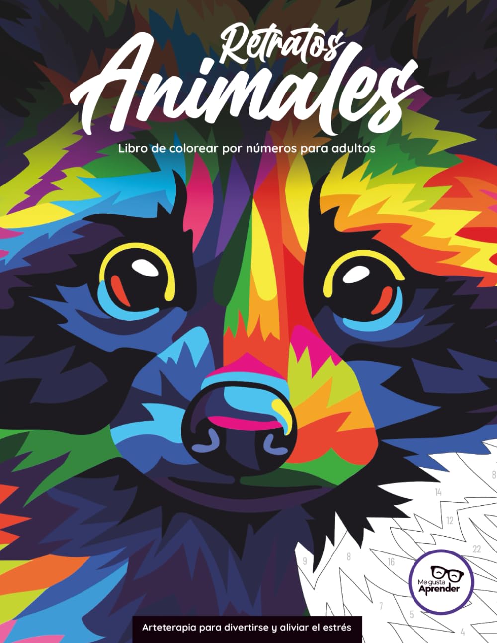 Retratos Animales. Libro de colorear por números para adultos: Arteterapia para divertirse y aliviar el estrés.