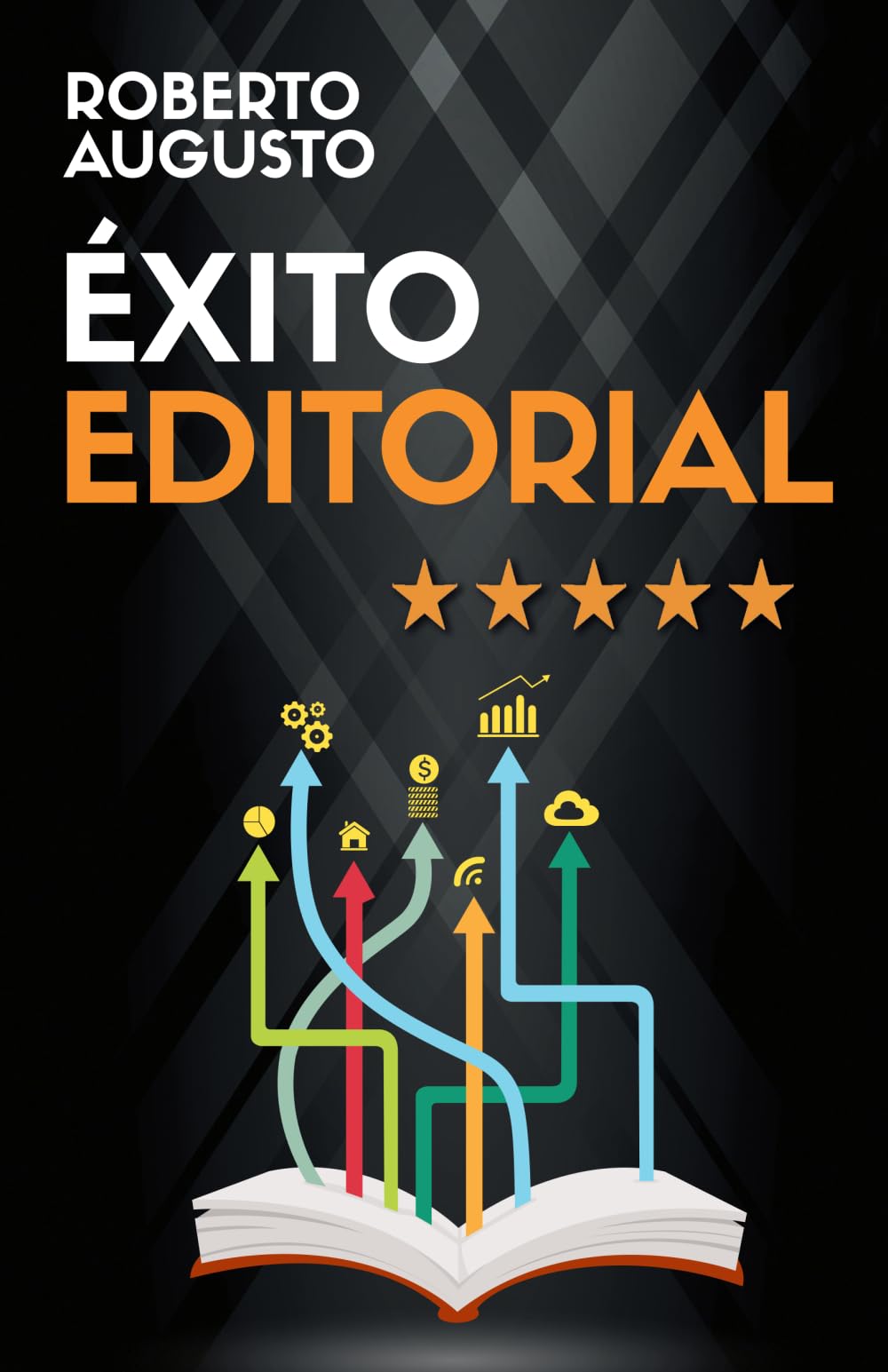 ÉXITO EDITORIAL: Guía práctica para escritores: 6 (SERIE ESCRITOR DE ÉXITO)