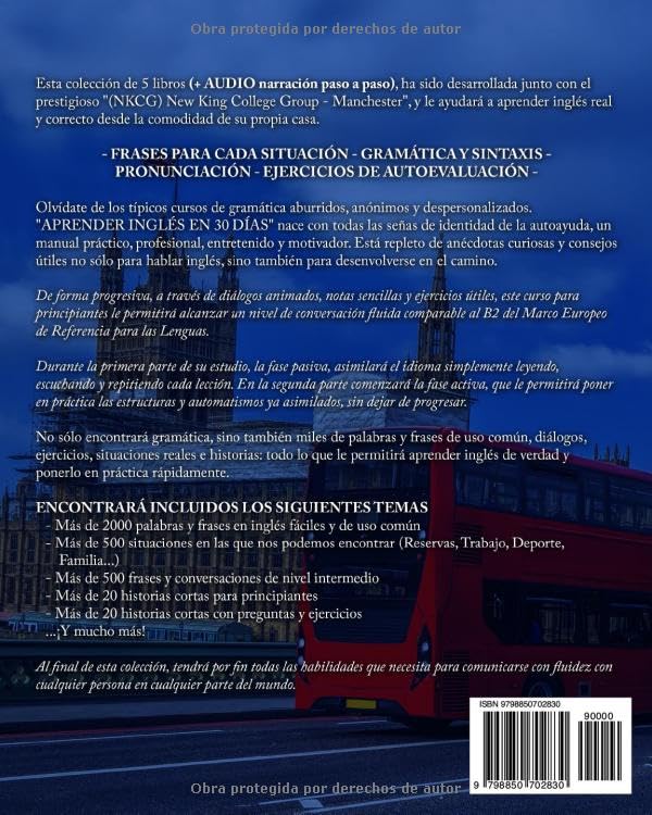 APRENDER INGLÉS EN 30 DÍAS: 5 LIBROS EN 1 Curso Completo para Estudiar Inglés desde Cero: Gramática con +2000 Frases & +500 Conversaciones. 20 Historias Cortas con Preguntas y Ejercicios + AUDIO BONUS
