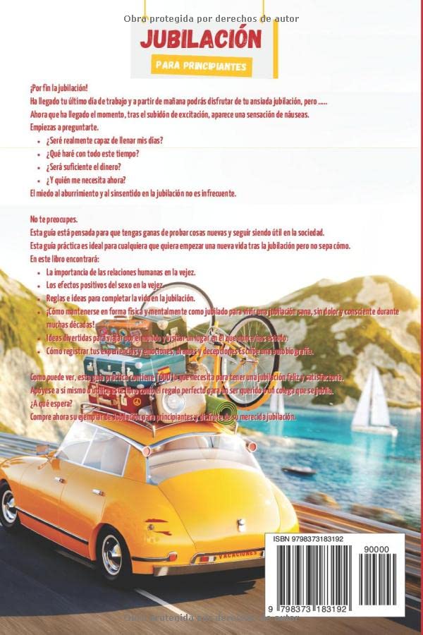 Jubilación Para Principiantes: La Guía Esencial para una Vida Plena después del Trabajo. 101 Ideas Inspiradoras para Hacer de su Jubilación la Mejor Época de su Vida