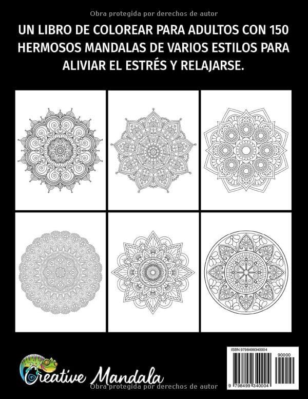 150 Mandalas: Un libro de colorear para adultos con 150 hermosos mandalas de varios estilos para aliviar el estrés y relajarse