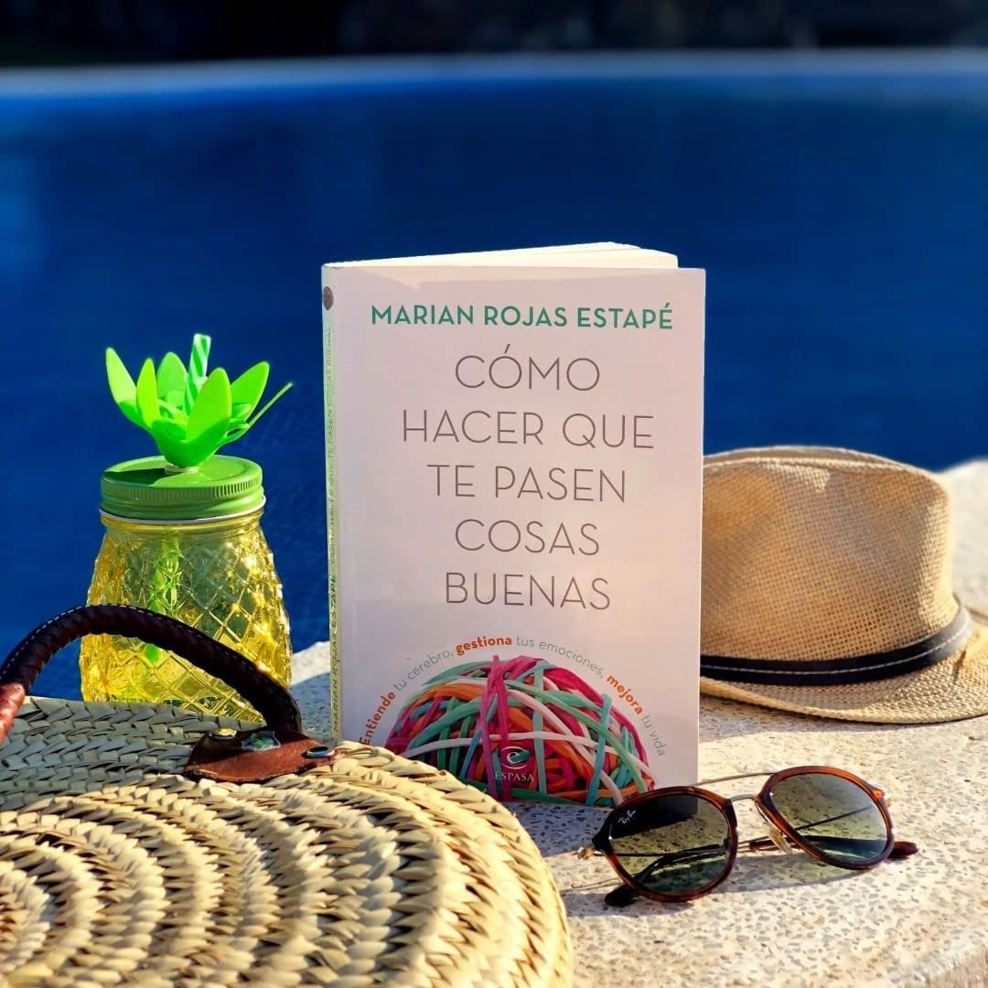 Cómo hacer que te pasen cosas buenas: Entiende tu cerebro, gestiona tus emociones, mejora tu vida (Espasa Crecimiento personal)