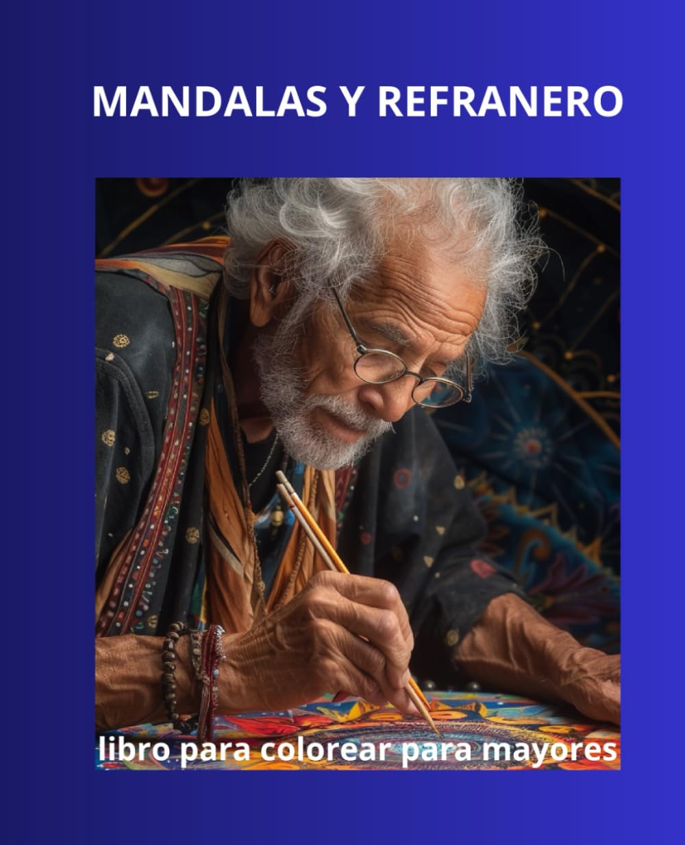 MANDALAS Y REFRANERO: LIBRO PARA COLOREAR PARA MAYORES