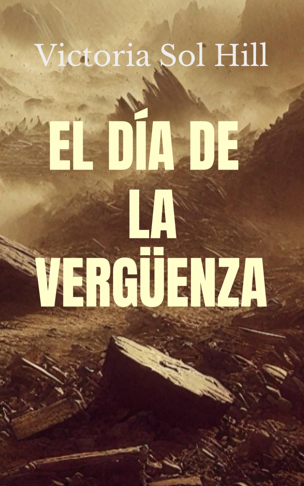 EL DÍA DE LA VERGÜENZA: Libro uno de la serie EL DÍA DE LA VERGÜENZA.: 1