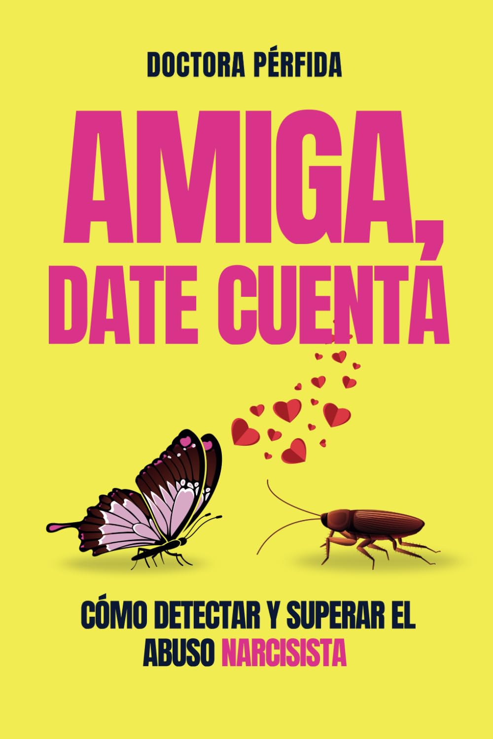 AMIGA, DATE CUENTA: Cómo detectar y superar el abuso narcisista