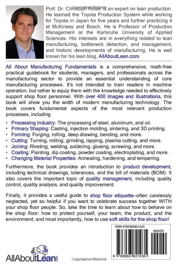 All About Manufacturing Fundamentals: A Comprehensive Guide to Manufacturing, from Shaping to Forming, Cutting, and Joining, including Shop Floor ... and Quality Control (All About Lean)