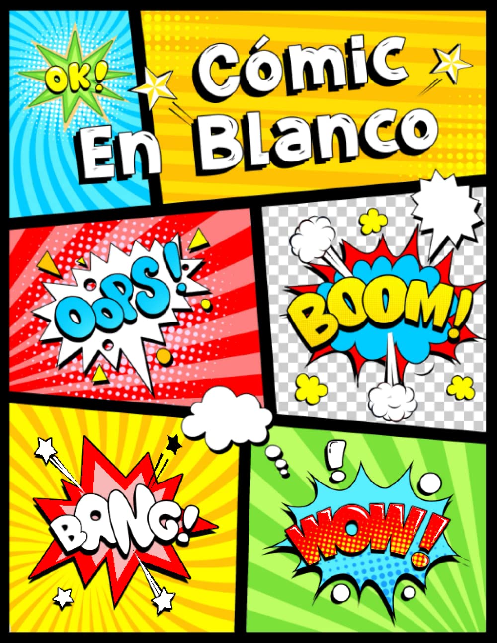 Cómic en blanco: 120 plantillas diferentes con adiciones gráficas. Para niños y adultos.