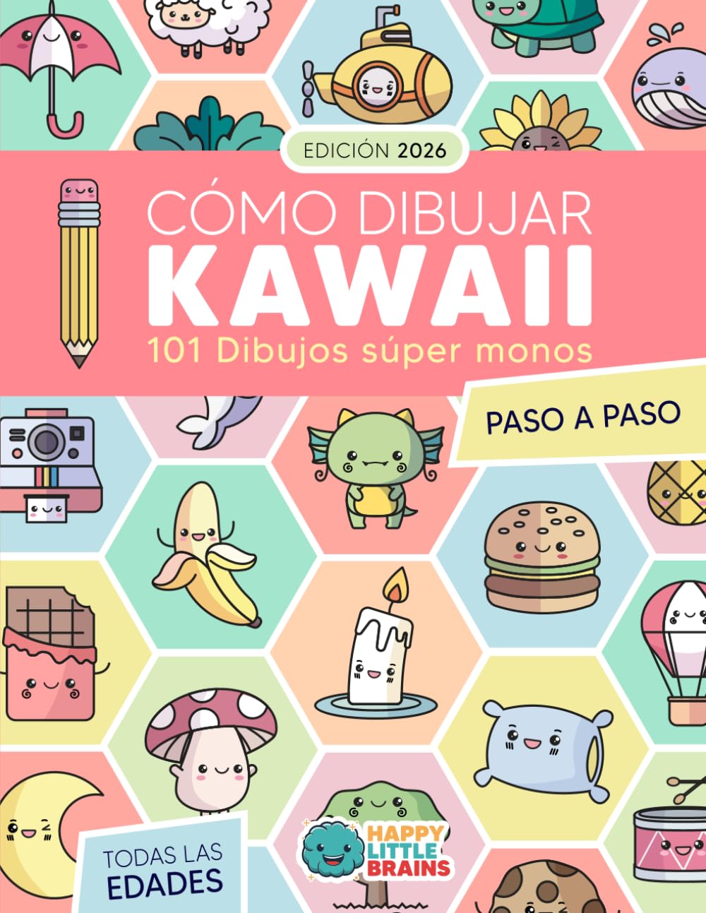 Cómo Dibujar Kawaii: 101 Dibujos Súper Monos para Aprender a Dibujar Paso a Paso (Mundo Kawaii)