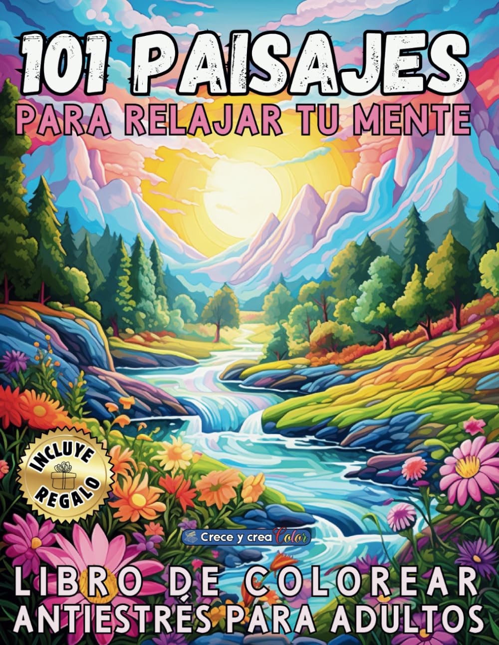 101 paisajes para relajar tu mente: libro de colorear para adultos. Terapia Artística para la mente, antiestrés, serenidad, concentración, mindfull, mindfullness