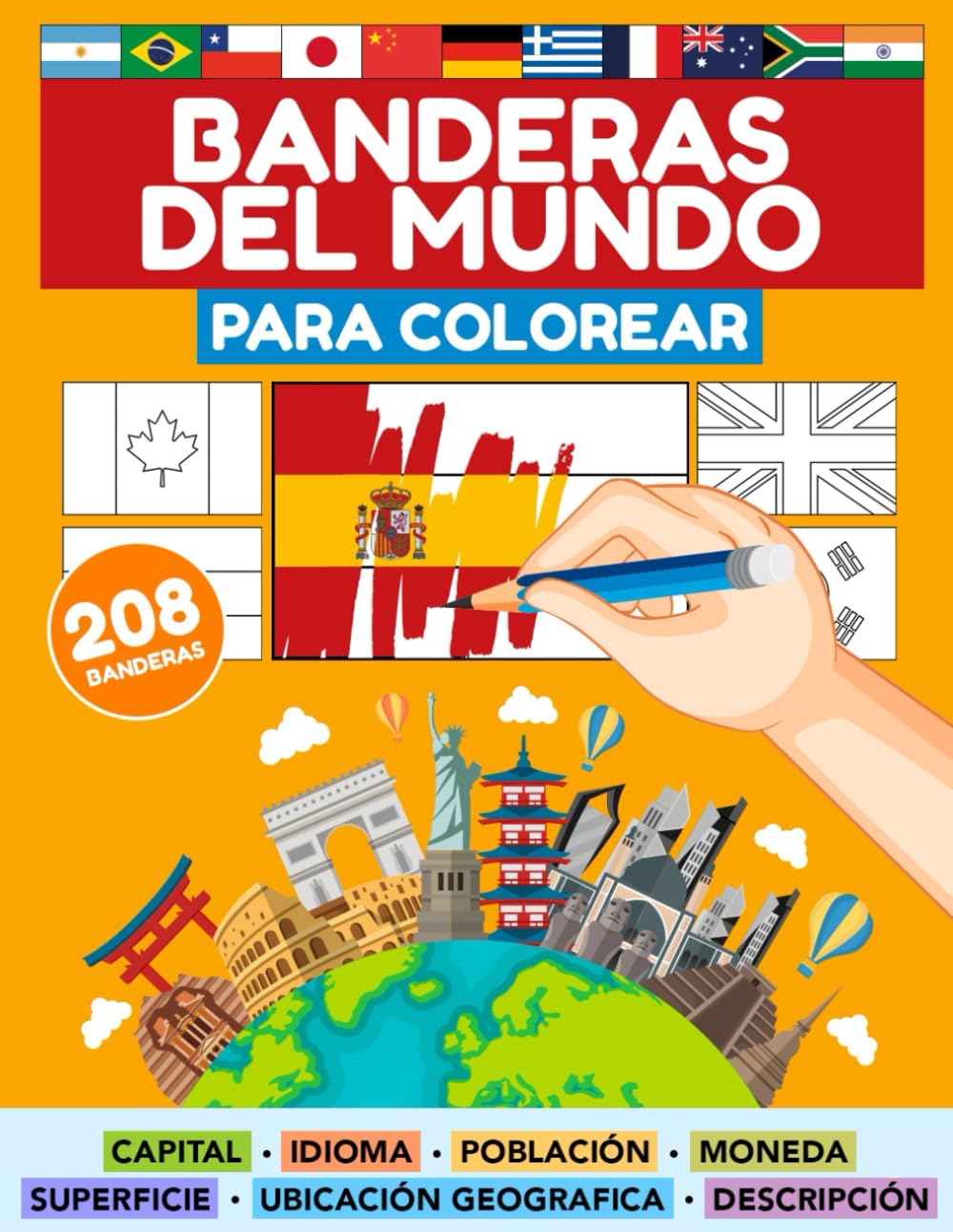 BANDERAS DEL MUNDO PARA COLOREAR (208 PAISES): Todos los Países, Capitales, Población, Monedas, Idiomas, Superficie y Banderas del mundo | Colorea las banderas de todos los países del mundo