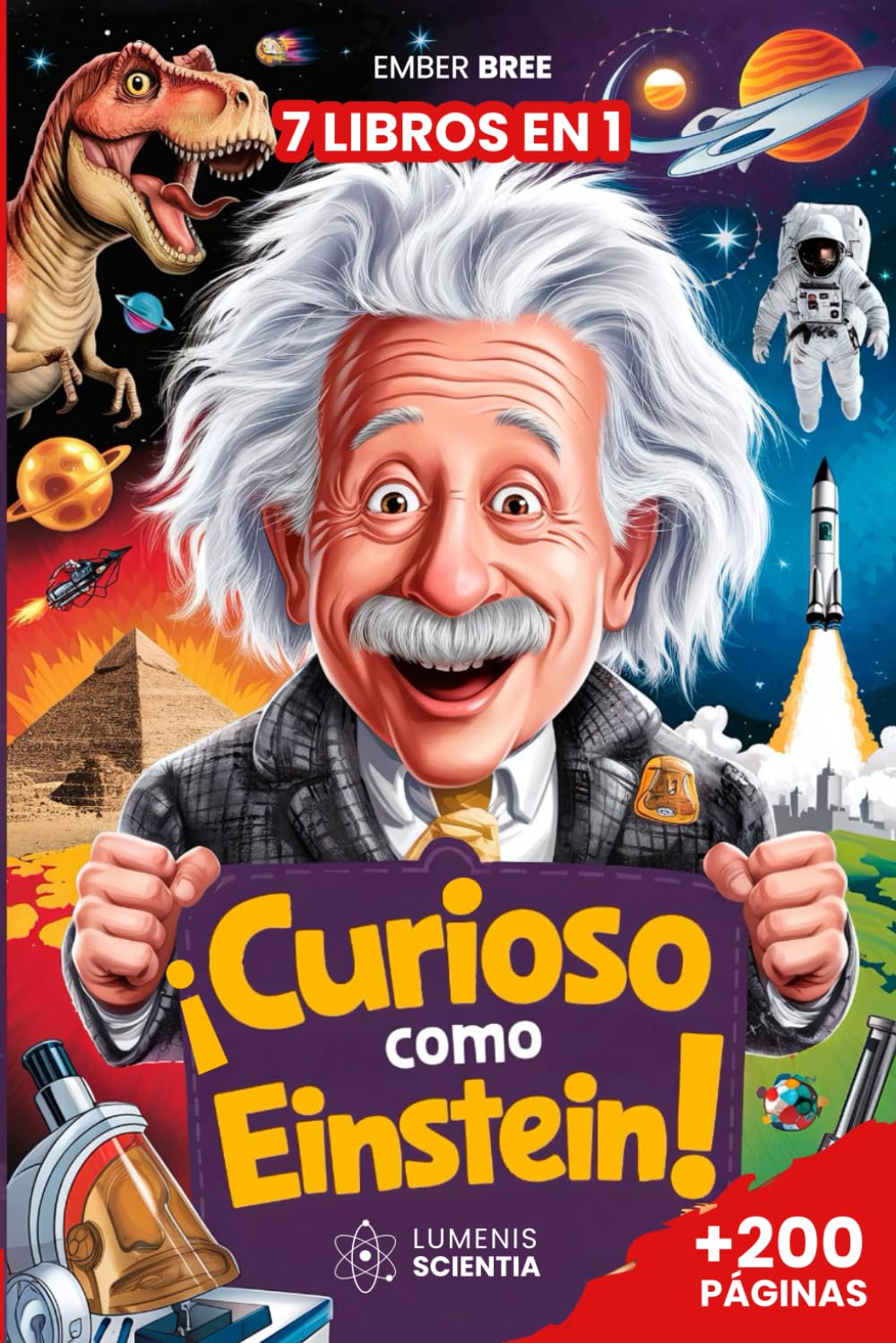 ¡CURIOSO COMO EINSTEIN! – 7 Libros en 1 – Curiosidades y Hechos Increíbles para Niños de 7 a 13 Años: Un Libro Educativo y Divertido con Datos ... General para Pequeños Exploradores