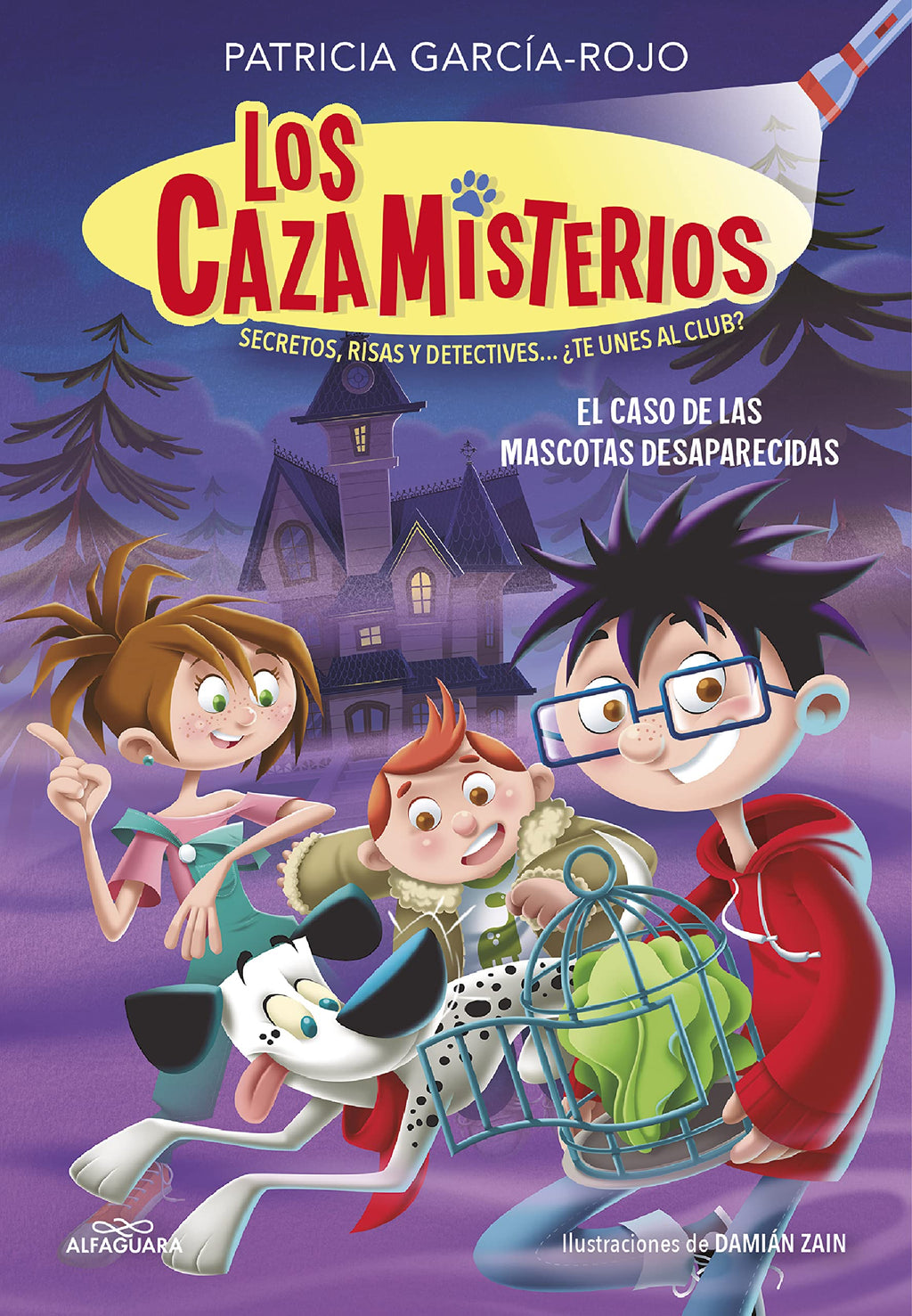 Los cazamisterios 1 - El caso de las mascotas desaparecidas: Secretos, risas y detectives... ¿te unes al club? (Jóvenes lectores)