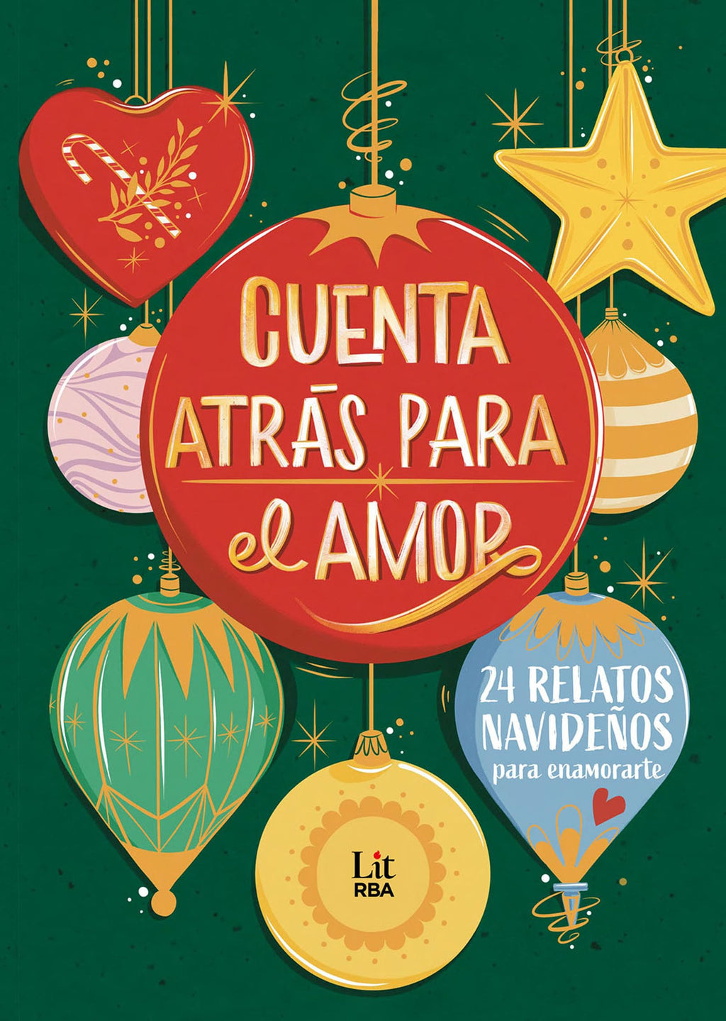Cuenta atrás para el amor: 24 relatos para enamorarte (RBA Lit - Romántica)