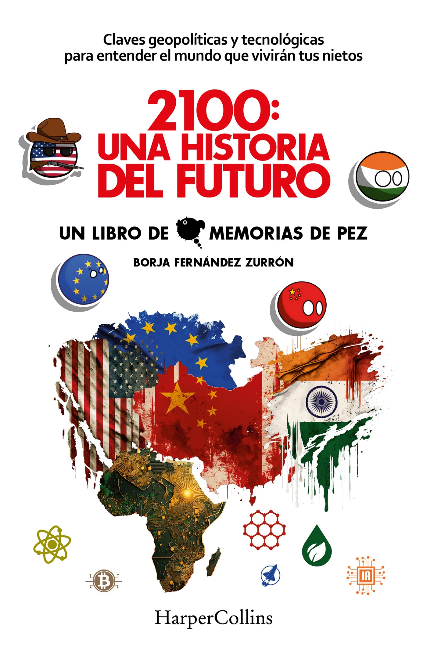 2100: Una historia del futuro. Claves geopolíticas y tecnológicas para entender el mundo que vivirán tus nietos: Claves geopolíticas y tecnológicas ... will live in) (HARPERCOLLINS NF)